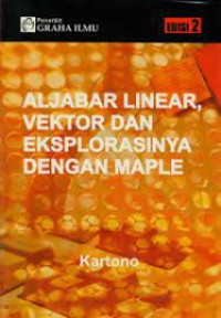 Image of Aljabar Linear,vektor dan Eksplorasinya Dengan Maple (Edisi 2)