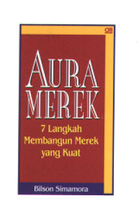 Image of Aura Merek 7 Langkah Membangun Merek yang kuat