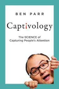 Image of Captivology : The Science of Capturing People's Attention