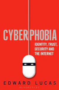 Image of Cyberphobia: Identity, Trust, Security and the Internet