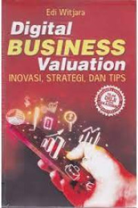 Image of Digital Business Valuation : Inovasi, Strategi, dan Tips