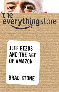 Image of Everything Store, The: Jeff Bezos and the Age of Amazon