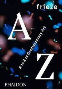 Image of Frieze : a to Z of Contemporary Art