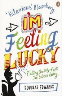 Image of I'm Feeling Lucky: Falling On My Feet In Silicon Valley