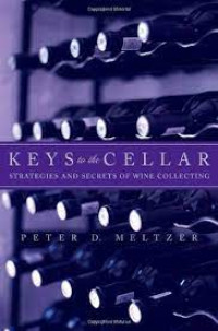 Image of KEYS to the CELLAR : STATEGIES AND  SECRETS OF WINE COLLECTING
