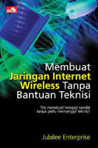 Image of Membuat Jaringan Internet Wireless Tanpa Bantuan Teknisi