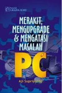 Image of Merakit, Mengupgrade & Mengatasi Masalah PC