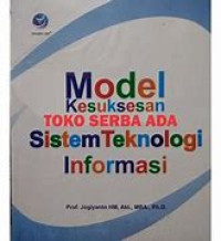 Image of Model Kesuksesan : Sistem Teknologi informasi