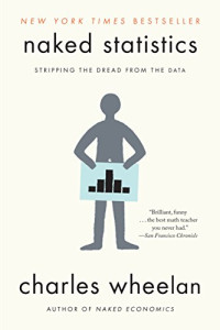 Image of Naked Statistics: Stripping the Dread From the Data