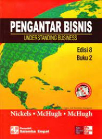 Image of PENGANTAR BISNIS : UNDERSTANDING BUSINESS (Edisi 8 Buku 2)