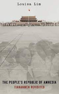 Image of People's Republic of Amnesia, The: Tiananmen Revisited