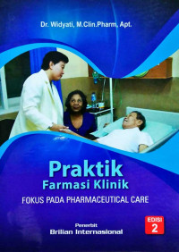 Image of Praktik Farmasi Klinik : Fokus pada Pharmaceutical care (Edisi 2)