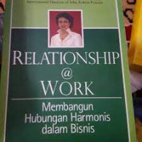 Image of Relationship Work : Membangun Hubungan Harmonis dalam Bisnis