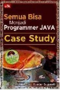 Image of Semua Bisa Menjadi Programmer Java Case Study