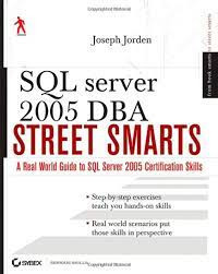 Image of SQL Server 2005 DBA Street Smarts