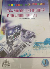Image of Teknologi Informasi Dan Komunikasi Untuk SMA/MA Kelas X
