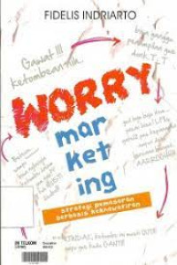 Image of Worry Marketing : Strategi Pemasaran Berbasis Kekhawatiran
